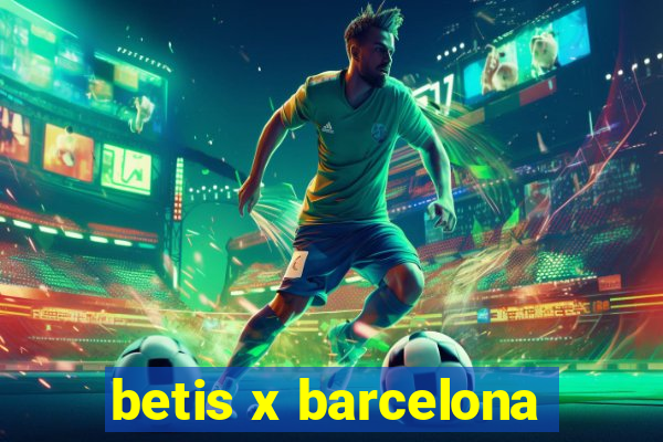 betis x barcelona